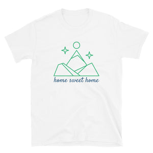 "Home Sweet Home" Unisex Mountain Home T-Shirt