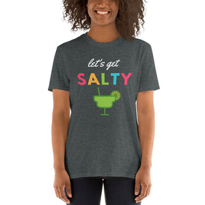 "Let's Get Salty" Unisex Cocktail T-Shirt