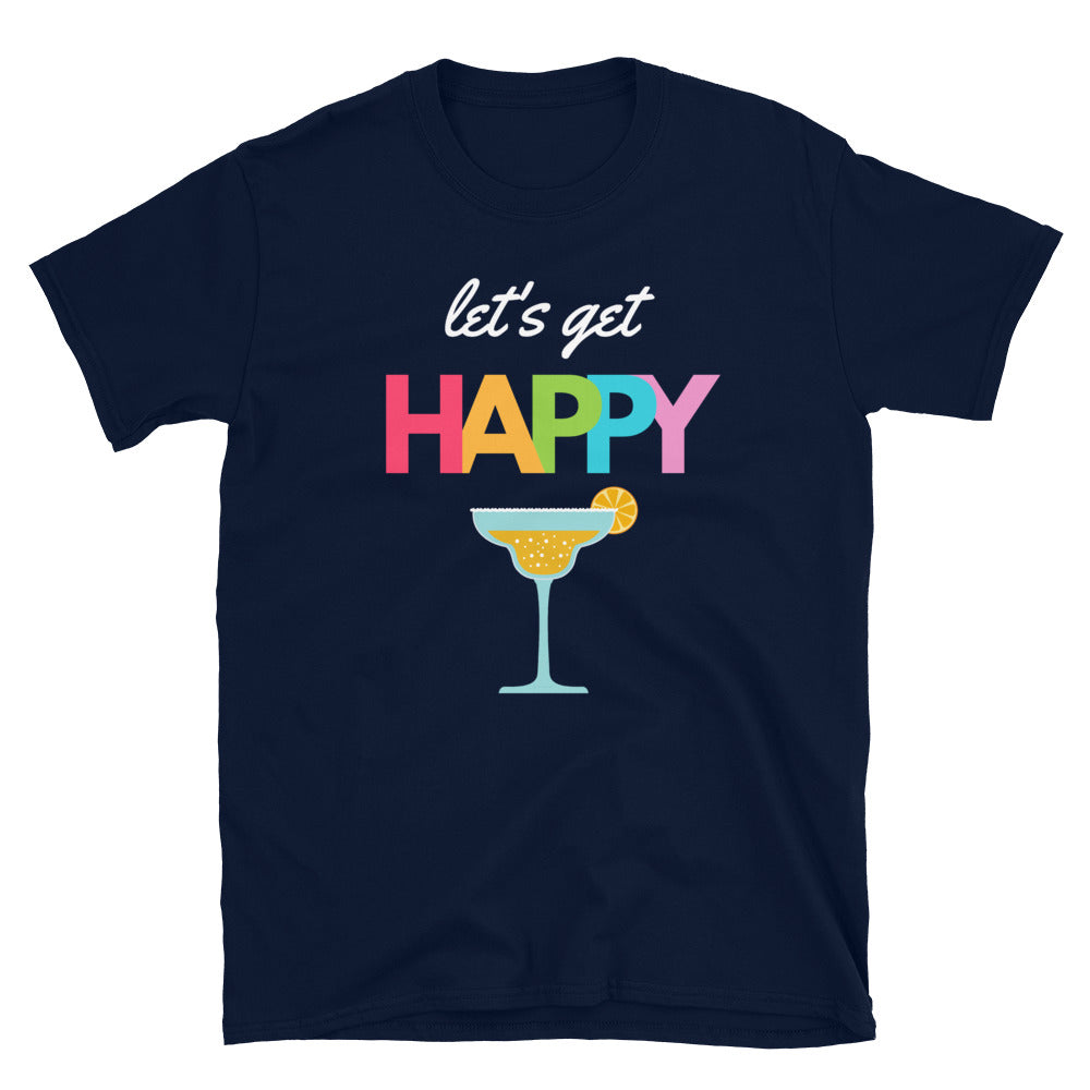 "Let's Get Happy" Unisex Cocktail Drink T-Shirt