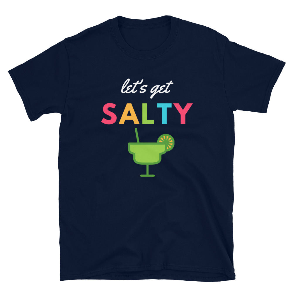 "Let's Get Salty" Unisex Cocktail T-Shirt