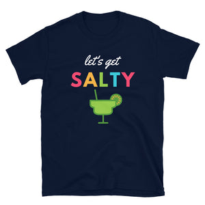 "Let's Get Salty" Unisex Cocktail T-Shirt