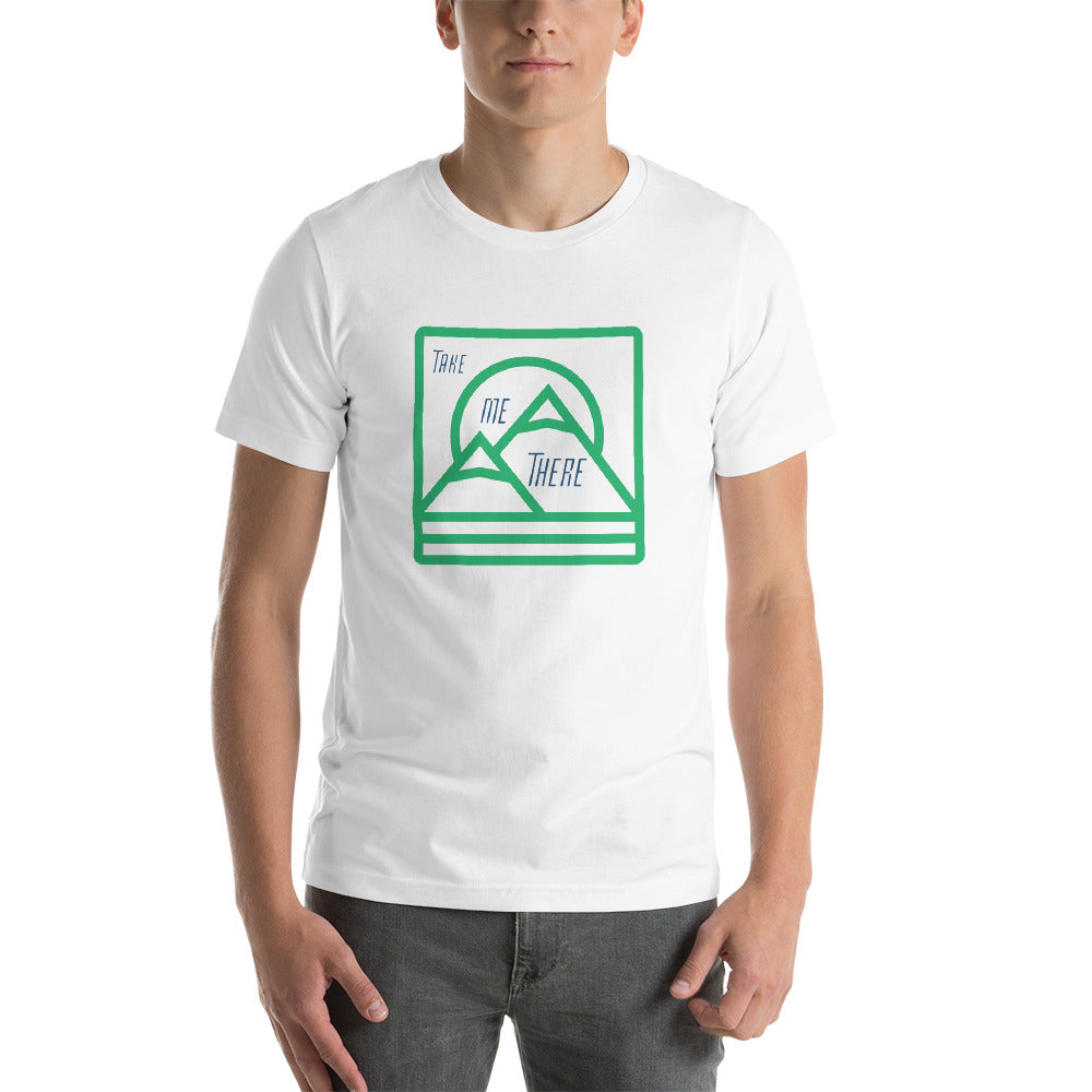 "Take Me There" Unisex Mountain Premium Eco T-Shirt