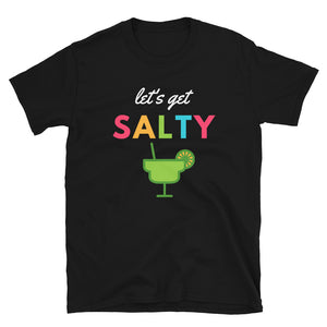 "Let's Get Salty" Unisex Cocktail T-Shirt