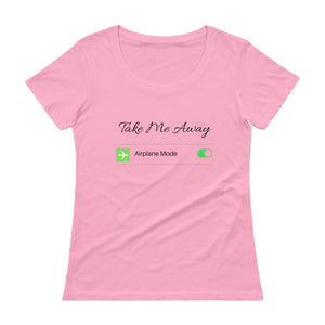 "Take Me Away" Women's Airplane Mode Avid Traveller Scoopneck T-Shirt