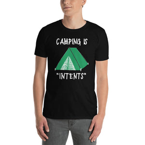 "Camping Is Intents" Unisex Intense Camping In Tents Funny Camper T-Shirt
