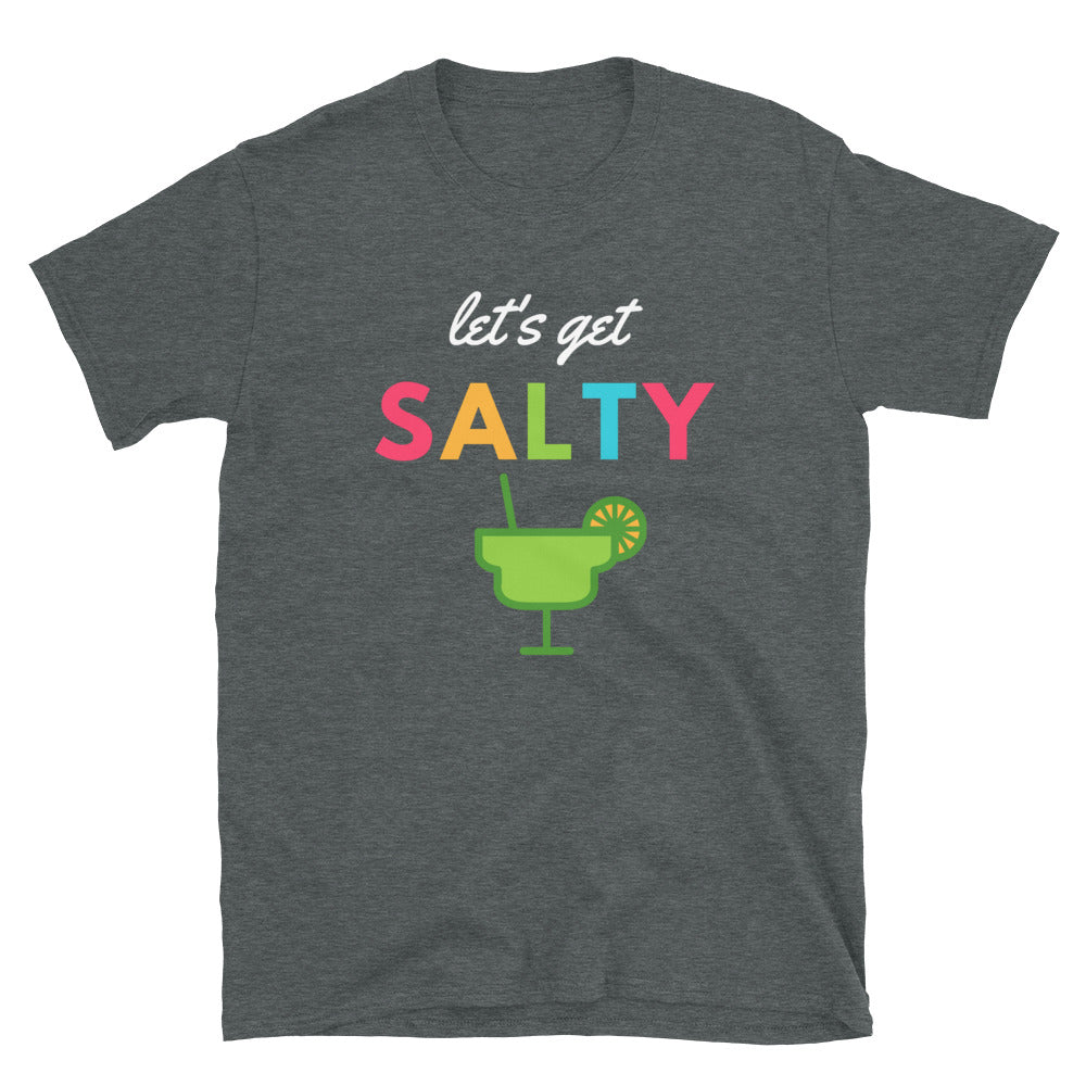 "Let's Get Salty" Unisex Cocktail T-Shirt