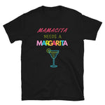 "Mamacita Needs a Margarita" Women's Margarita Drinking Funny T-Shirt