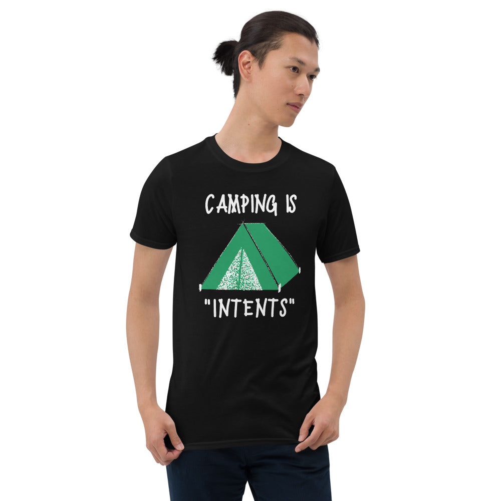 "Camping Is Intents" Unisex Intense Camping In Tents Funny Camper T-Shirt