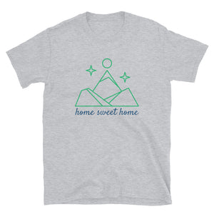 "Home Sweet Home" Unisex Mountain Home T-Shirt