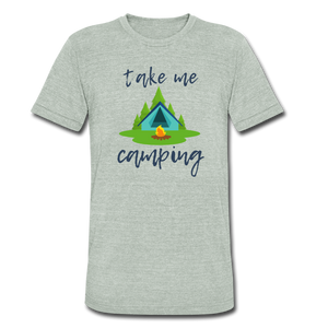 "Take Me Camping" Unisex Campfire Tri-Blend Premium Eco T-Shirt - heather gray