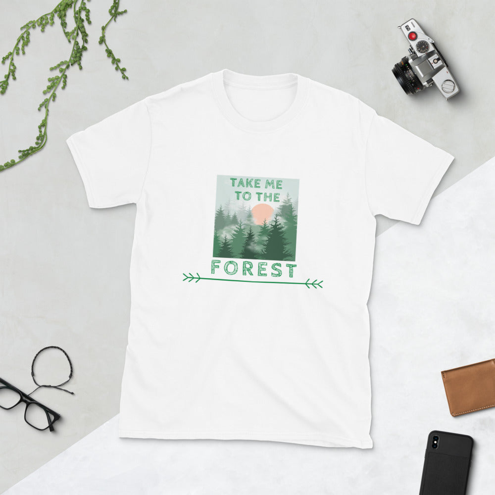 "Take Me To The Forest" Unisex Forest Lover T-Shirt