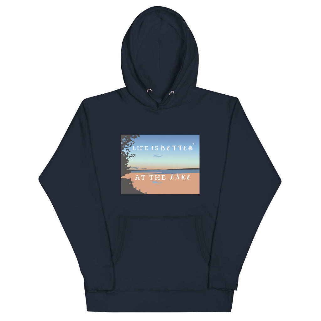 "Life is Better at the Lake" Unisex Lake Living Premium Sweatshirt Hoodie
